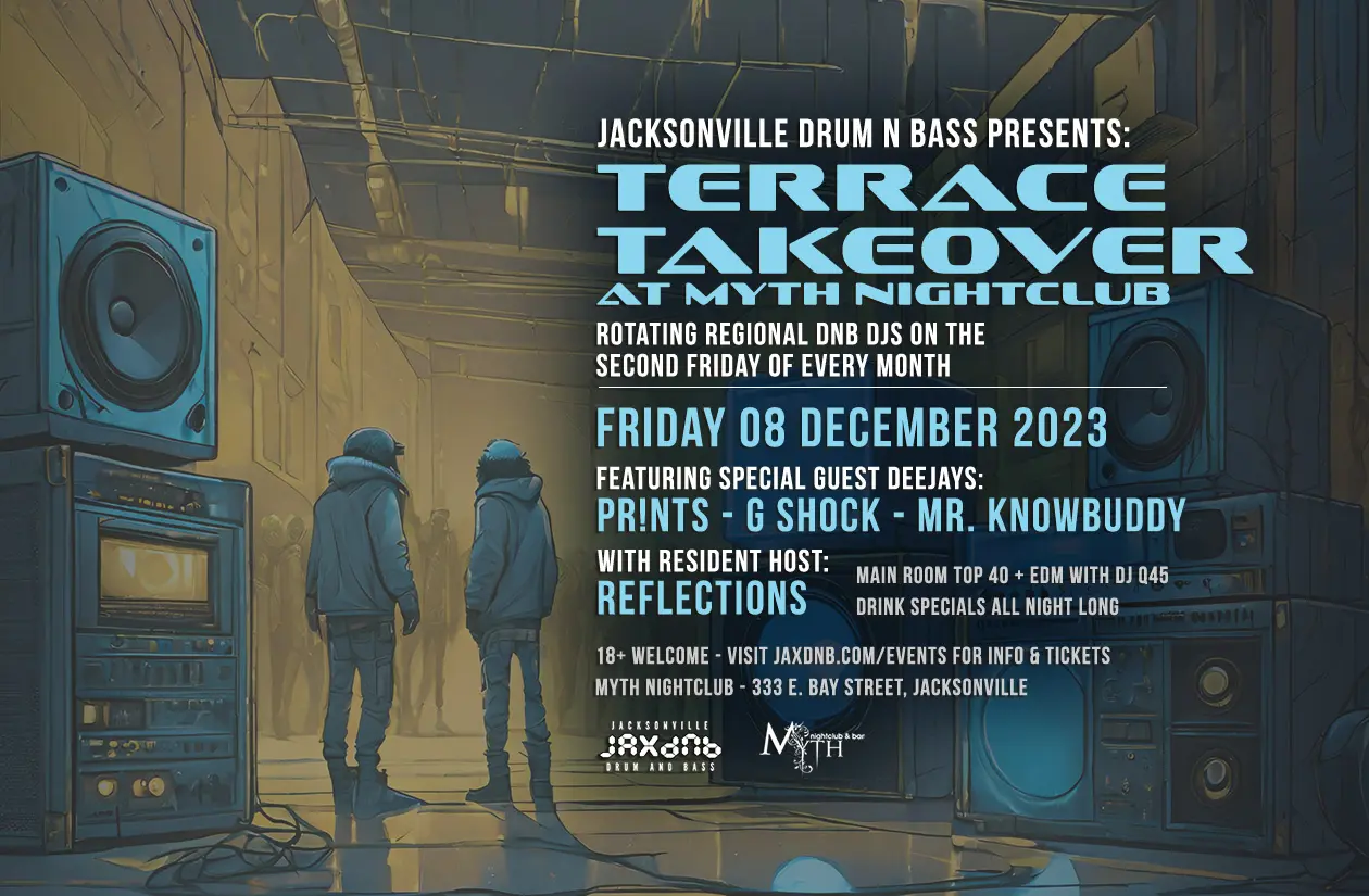 JaxDnB Terrace Takeover at Myth Nightclub feat. Pr!nts, G-Shock, Mr. Knowbuddy