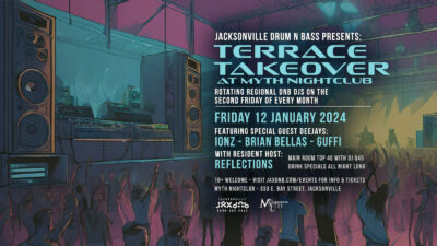 JaxDnB Terrace Takeover at Myth Nightclub Friday 12 January 2024